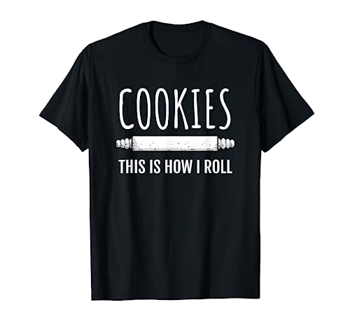 This is How I Roll, Baking Bakers Funny Bakery Cookie T-Shirt