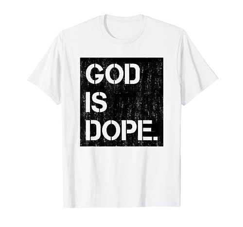 God is Dope Christian Faith Believer T-Shirt