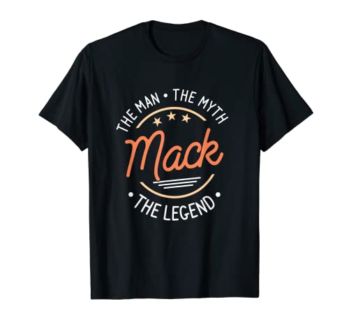 Mack The Man The Myth The Legend T-Shirt