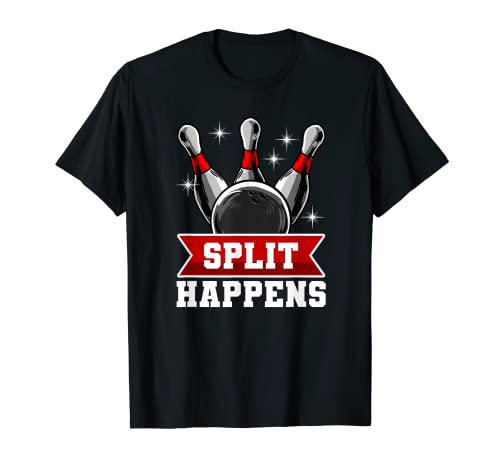 Split Happens Bowling Ball Pins Funny Tenpin Bowler Gift T-Shirt