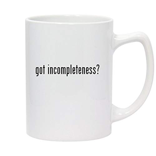 Molandra Products got incompleteness? - 14oz White Ceramic Statesman Coffee Mug
