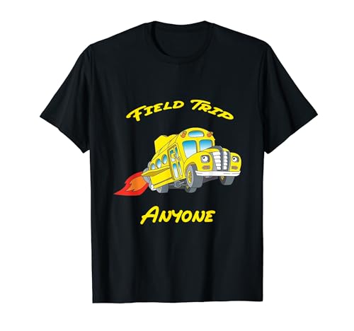 Field Trip Anyone Magic School Bus Science Teacher T-Shirt