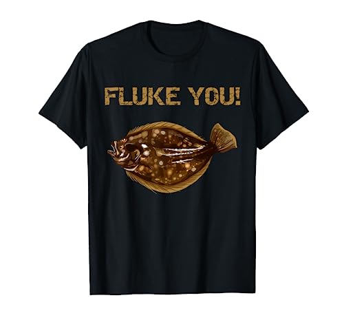 Fluke You! Summer Flounder Fishing T-Shirt | Fluke Shirt