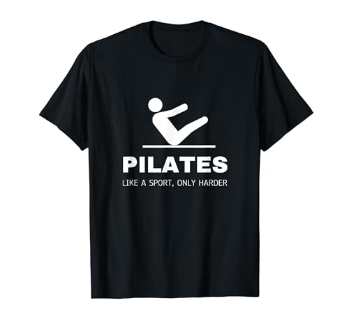 Pilates Like A Sport Only Harder Funny Contrology Instructor T-Shirt