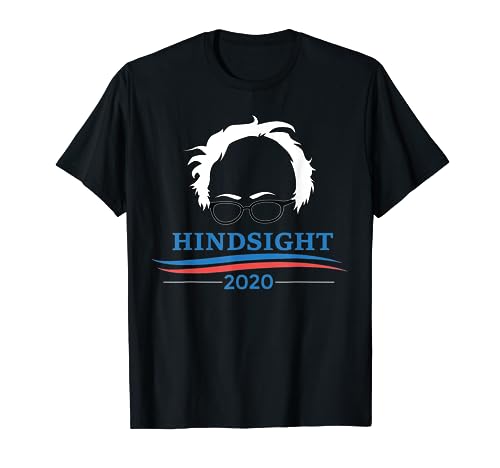 'Hindsight 2020' Bernie Sanders T-shirt