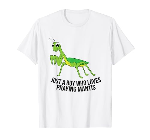 Just a Boy Who Loves Praying Mantis Funny Praying Mantis T-Shirt