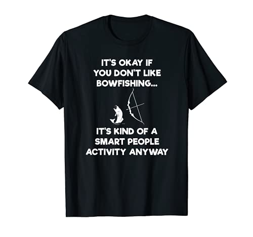 Bowfishing Shirt Gift - Funny Smart