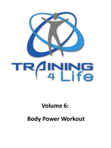 Volume 6: Body Power Workout | Training4Life