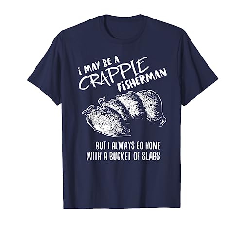 Crappie Fishing Catching Slabs Funny Fisherman T Shirt