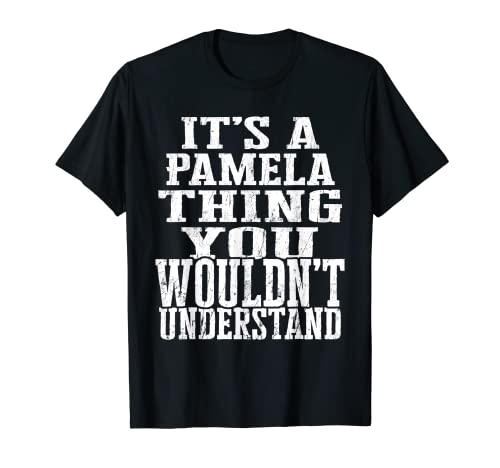 It's A Pamela Thing Matching Family Reunion First Last Name T-Shirt