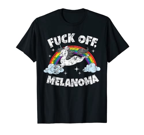 Fuck Off Melanoma Funny Quote with Unicorn Rainbow T-Shirt