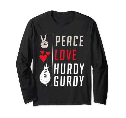 Peace Love Hurdy Gurdy Music Instrument String Instrument Long Sleeve T-Shirt