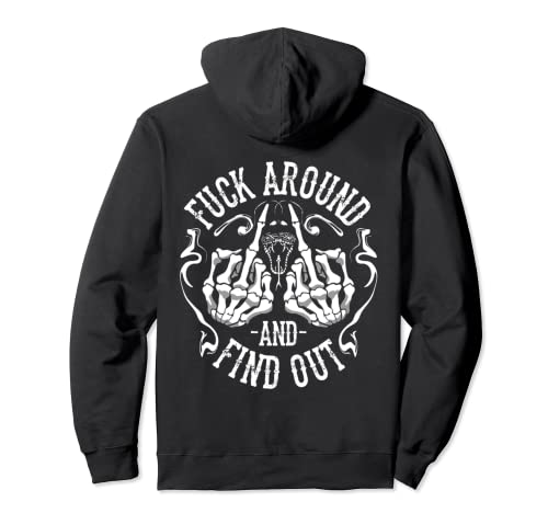 Fuck Around And Find Out (back printed) Pullover Hoodie