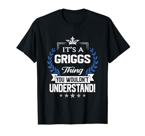 Griggs Name - Griggs Thing Name You Wouldn't Understand T-Shirt