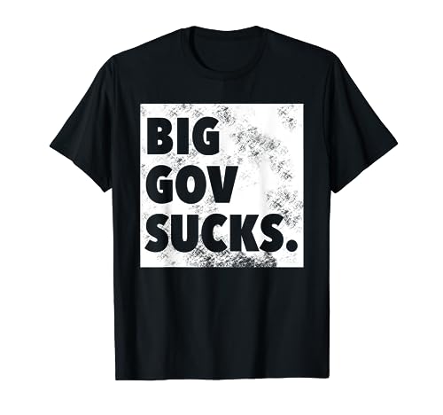 Big Gov Sucks Big Government Sucks T-Shirt
