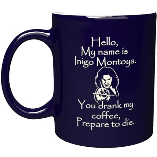 NM NEXTMUG Engraved Ceramic Mug - Hello, My Name Is Inigo Montoya. You Drank My Coffee, Prepare to Die - Funny Office Sarcasm Coffee Tea Cup