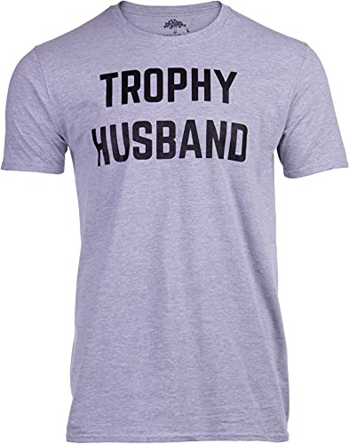 Trophy Husband | Funny Dad Joke Groom Humor Marriage Anniversary Hubby Saying Cute Dude Men's T-Shirt-(Grey,XL)