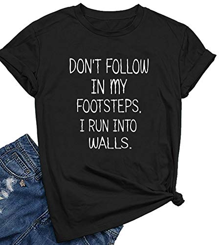 BLACKOO Women Don't Follow in My Footsteps Cute T Shirts Graphic Printing Tees Black X-Large