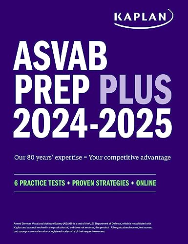 ASVAB Prep Plus 2024-2025: 6 Practice Tests + Proven Strategies + Online + Video (Kaplan Test Prep)