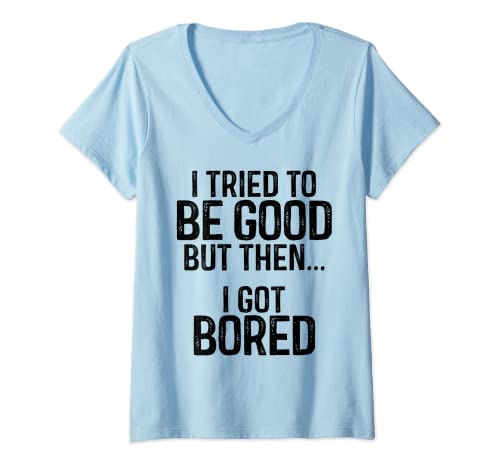 Womens I Tried To Be Good But Then I Got Bored, Naughty Or Nice V-Neck T-Shirt