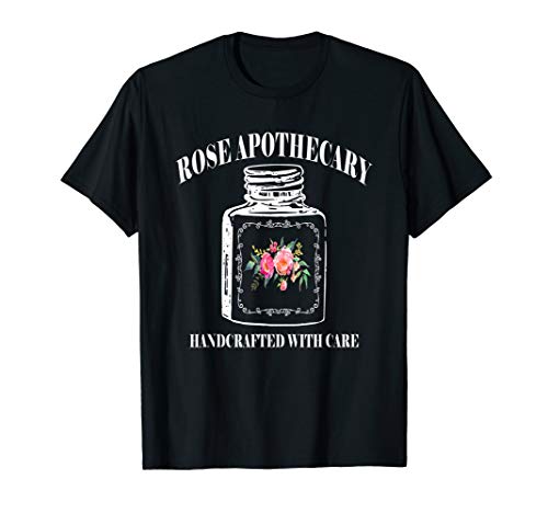 Rose-Apothecary Handcrafted With Care T-Shirt