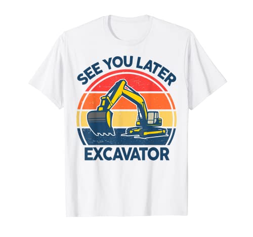 See You Later Excavator-Shirt Toddler Boy Kids Funny T-Shirt
