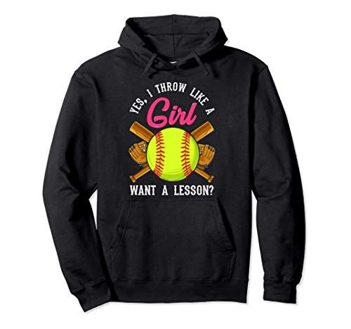 Cute & Funny Yes I Throw Like a Girl Want a Lesson? Softball Pullover Hoodie