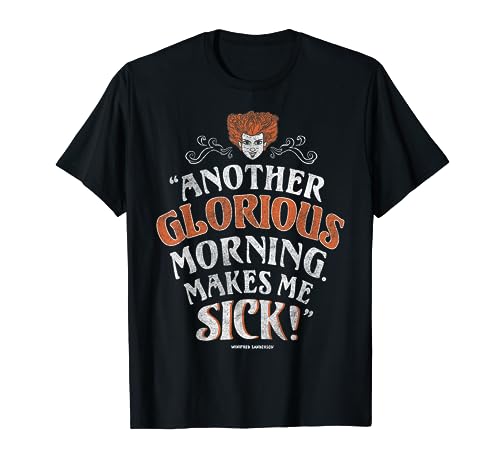 Disney Hocus Pocus Another Glorious Morning Makes Me Sick T-Shirt