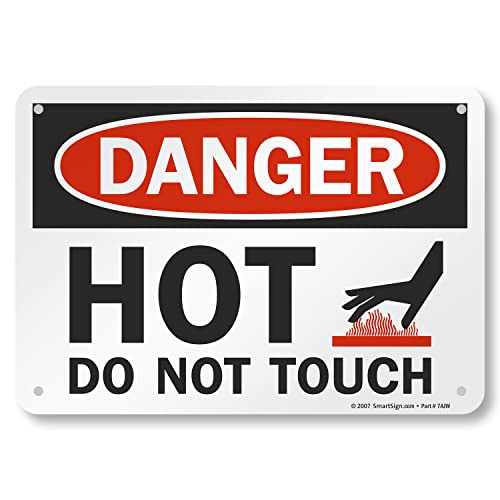 SmartSign-U9-1787-NA 'Danger - Hot, Do Not Touch' Sign | 7' x 10' Aluminum , Black/Red on White