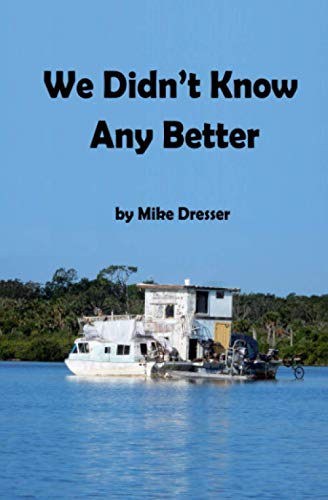 We Didn't Know Any Better