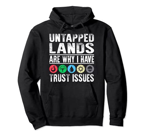 Untapped Lands Trust Issues Magic Geek Great cool Pullover Hoodie
