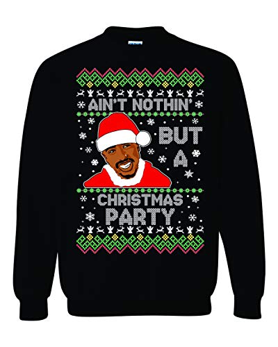 Freedomtees Ain't Nothing But A Christmas Party Funny Rap Ugly Christmas Unisex Sweatshirt (Black, S)