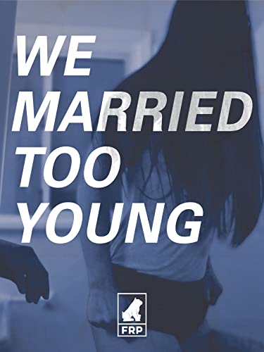 We Married Too Young