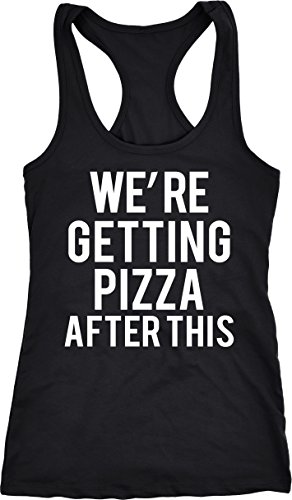 Womens were Getting Pizza After This Funny Workout Sleeveless Fitness Tank Top Funny Racerback for Exercise with Food Black XXL