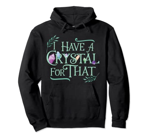 Funny Crystals Witchy Quote Chakras Energy Healing Pullover Hoodie