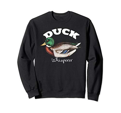 Duck Whisperer Sweatshirt Mallard Duck Shirt I love Ducks