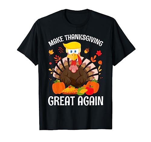 Make Thanksgiving Great Again Turkey Thanksgiving Pumpkin T-Shirt