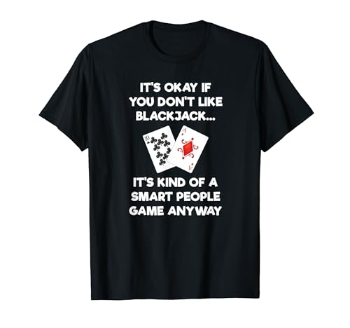 Blackjack T-Shirt Gift - Funny Smart - Casino Card Game T-Shirt