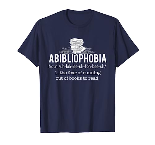 Abibliophobia - Funny Reading Bookworm Reader Gift T-Shirt T-Shirt