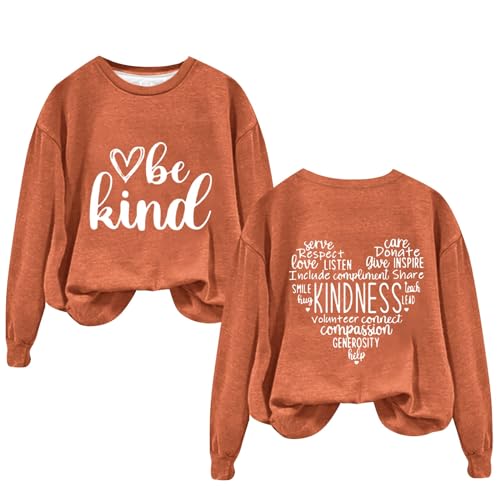  Today 2023 Be Kind Print Sweatshirt Women Print Oversized Crewneck Long Sleeve Pullover Loose Fit Warm Fall/Winter Hoodless Tops Friday The 13th My Orders Lightning Clearance Deals