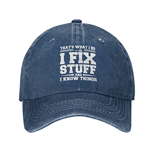 Thats What I Do I Fix Stuff and I Know Things Hat I Fix Stuff and I Know Things Hat Cool Stuff Hat for Men Funny