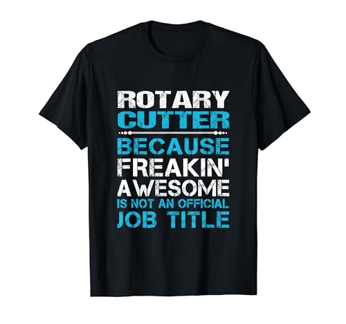 Rotary Cutter - Freaking Awesome T-Shirt
