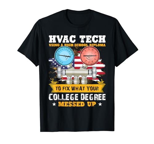 HVAC Tech Using a High School Diploma HVAC Technician T-Shirt