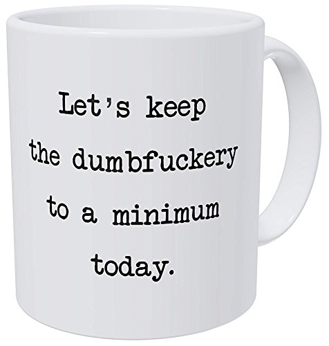 Wampumtuk Let's Keep The Annoyance to A Minimum Today, Office Friendship Job 11 Ounces Funny Coffee Mug