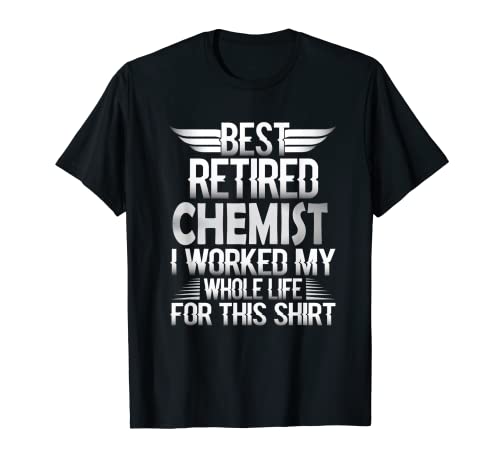Best Retired Chemist T-Shirt