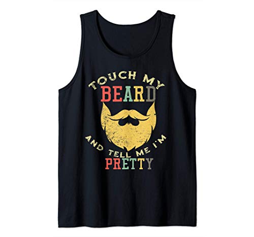 Mens Vintage Touch My Beard And Tell Me I'm Pretty Bearded Man Tank Top