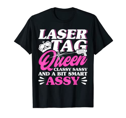 Laser Tag Party Laser Tag Queen Classy Sassy Lazer Tag Game T-Shirt