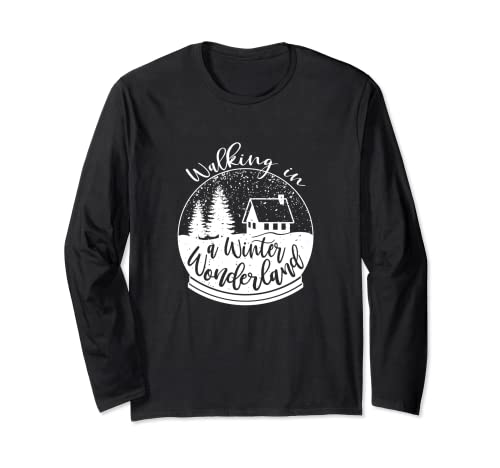 Walking in a Winter Wonderland, Christmas Holiday Gift Long Sleeve T-Shirt