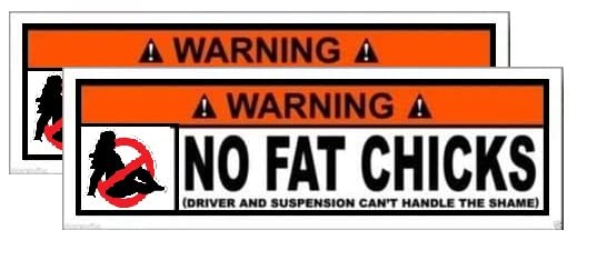2pcs | Warning No Fat Chicks JDM Sticker Decal Vinyl - Made in USA 4.25 in. x 1.25 in. for Car, Laptop, Motorcycle or Any Smooth Surface