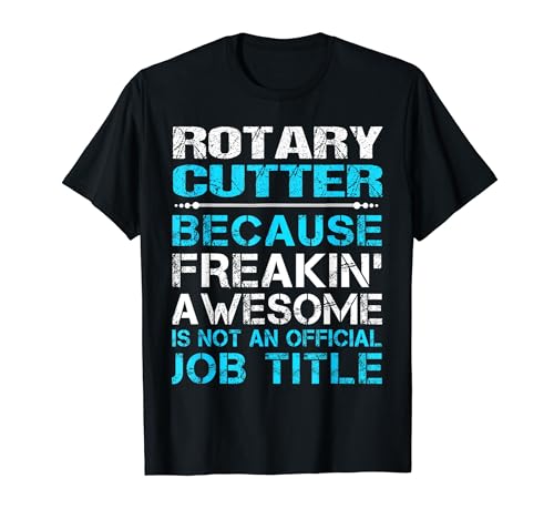 Rotary Cutter - Freaking Awesome T-Shirt